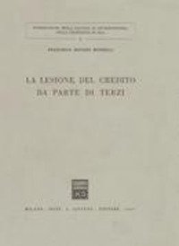 La lesione del credito da parte di terzi