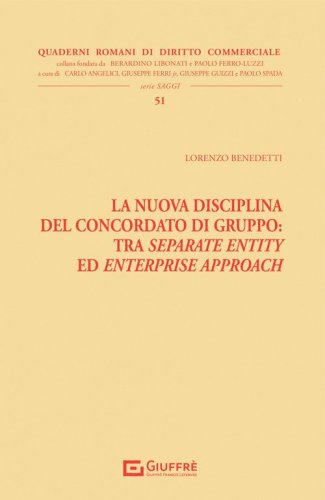 La nuova disciplina del concordato di gruppo: tra separate entity ed enterprise approach