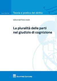 La pluralit&agrave;&nbsp;delle parti nel giudizio di cognizione