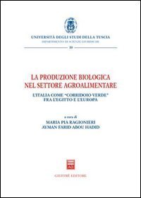 La produzione biologica nel settore agroalimentare