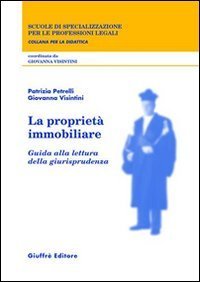 La propriet&agrave; immobiliare. Guida alla lettura della giurisprudenza
