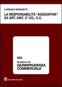 La responsabilit&agrave; &laquo;aggiuntiva&raquo; ex art. 2497, 2&deg; comma c.c.