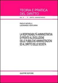 La responsabilit&agrave; amministrativa di fronte all'evoluzione delle pubbliche amministrazioni ed al diritto delle societ&agrave;