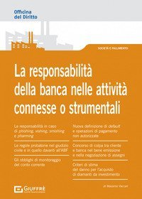 La responsabilit&agrave; della banca nelle attivit&agrave; connesse o strumentali