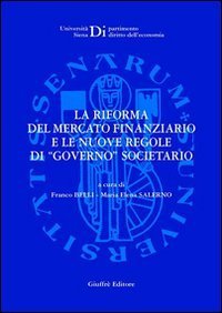 La riforma del mercato finanziario e le nuove regole di &laquo;governo&raquo; societario