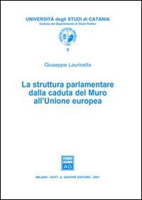 La struttura parlamentare dalla caduta del Muro all'Unione Europea