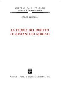 La teoria del diritto di Costantino Mortati