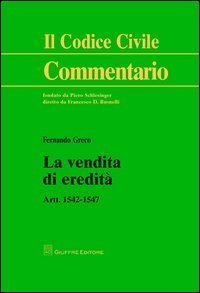 La vendita di eredit&agrave;. Artt. 1542-1547