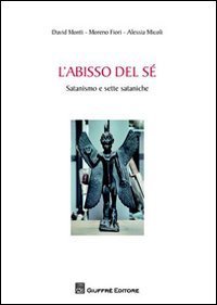 L'abisso del s&eacute;. Satanismo e sette sataniche