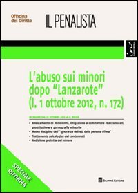 L'abuso sui minori dopo &laquo;Lanzarote&raquo; (l. 1 ottobre 2012, n. 172)