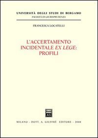 L'accertamento incidentale ex lege: profili