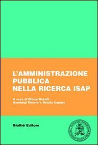 L'amministrazione pubblica nella ricerca ISAP. Catalogo 1962-2002