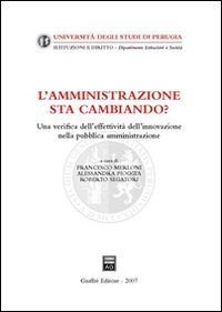 L'amministrazione sta cambiando? Una verifica dell'effettivit&agrave; dell'innovazione nella pubblica amministrazione
