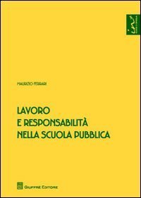 Lavoro e responsabilit&agrave; nella scuola pubblica