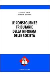 Le conseguenze tributarie della riforma delle societ&agrave;