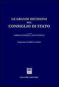 Le grandi decisioni del Consiglio di Stato