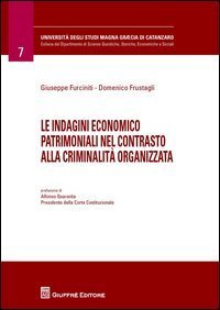 Le indagini economico patrimoniali nel contrasto alla criminalit&agrave; organizzata