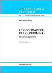 Le obbligazioni del condominio. Struttura ed effetti