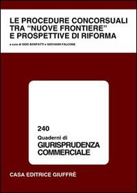 Le procedure concorsuali tra &laquo;nuove frontiere&raquo; e prospettive di riforma