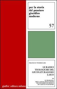 Le radici teologigiche del giusnaturalismo laico