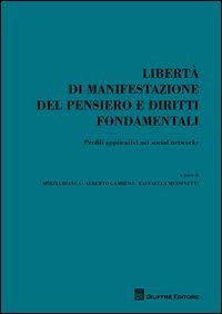 Libert&agrave; di manifestazione del pensiero e diritti fondamentali. Profili applicativi nei social networks