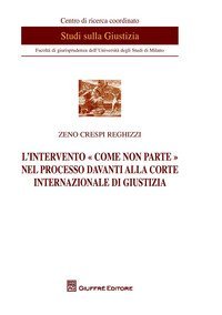 L'intervento &laquo;come non parte&raquo; nel processo davanti alla Corte internazionale di giustizia