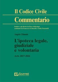 L'ipoteca legale, giudiziale e volontaria
