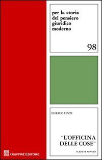 &laquo;L'officina delle cose&raquo;. Scritti minori