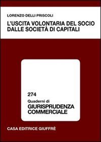 L'uscita volontaria del socio dalle societ&agrave; di capitali