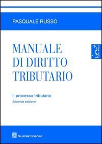 Manuale di diritto tributario. Il processo tributario