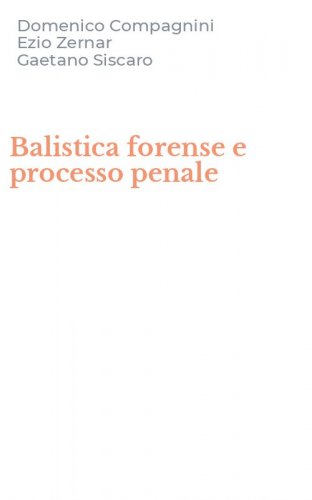 Balistica forense e processo penale