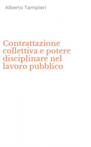 Contrattazione collettiva e potere disciplinare nel lavoro pubblico