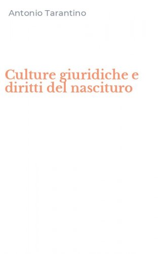 Culture giuridiche e diritti del nascituro