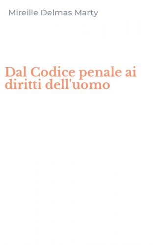 Dal Codice penale ai diritti dell'uomo