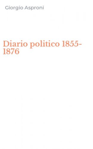 Diario politico 1855-1876
