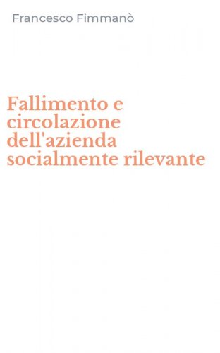Fallimento e circolazione dell'azienda socialmente rilevante