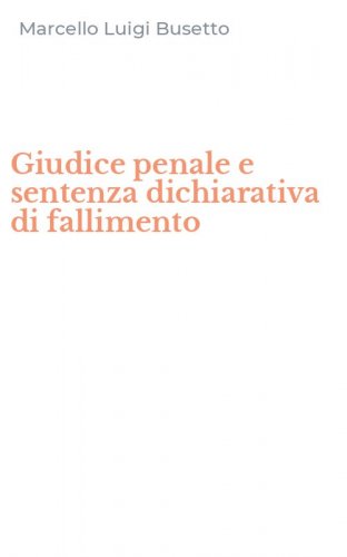 Giudice penale e sentenza dichiarativa di fallimento