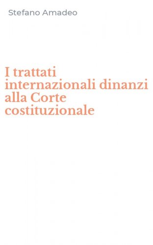 I trattati internazionali dinanzi alla Corte costituzionale