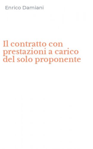 Il contratto con prestazioni a carico del solo proponente