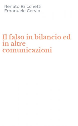 Il falso in bilancio ed in altre comunicazioni