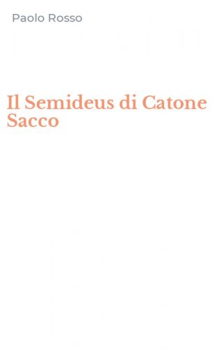 Il Semideus di Catone Sacco
