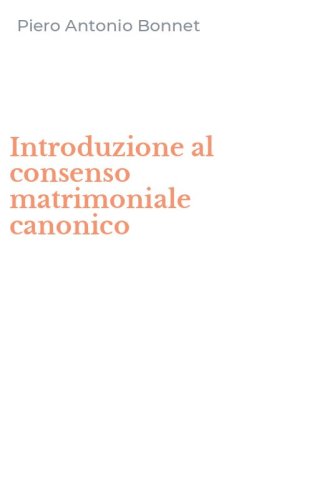 Introduzione al consenso matrimoniale canonico