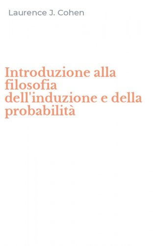 Introduzione alla filosofia dell'induzione e della probabilit&agrave;