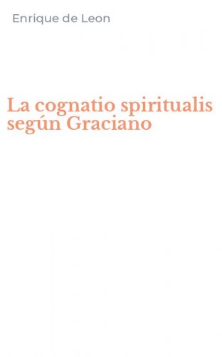 La cognatio spiritualis seg&uacute;n Graciano