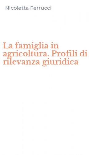 La famiglia in agricoltura. Profili di rilevanza giuridica