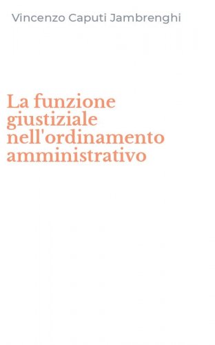 La funzione giustiziale nell'ordinamento amministrativo