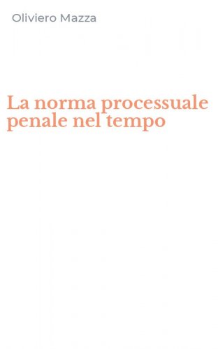 La norma processuale penale nel tempo