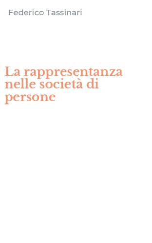 La rappresentanza nelle societ&agrave; di persone