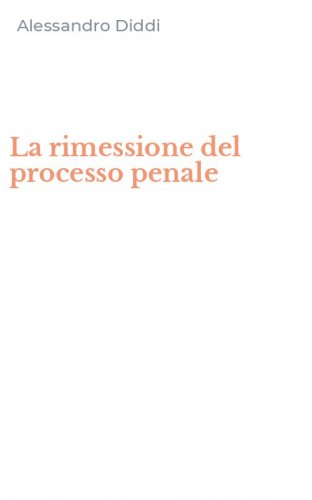 La rimessione del processo penale
