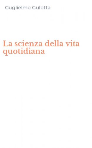 La scienza della vita quotidiana